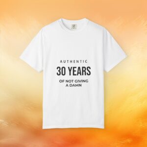 30 Years of Not Giving a Damn T-Shirt